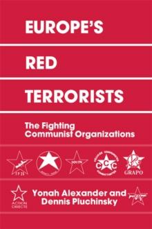 Europe's Red Terrorists : The Fighting Communist Organizations