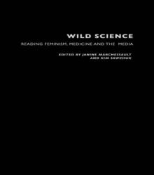 Wild Science : Reading Feminism, Medicine and the Media