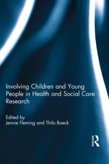 Involving Children and Young People in Health and Social Care Research