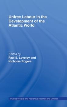 Unfree Labour in the Development of the Atlantic World