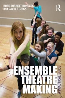 Ensemble Theatre Making : A Practical Guide