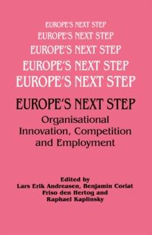 Europe's Next Step : Organisational Innovation, Competition and Employment