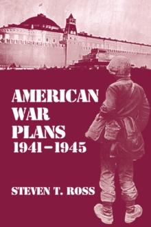 American War Plans, 1941-1945 : The Test of Battle