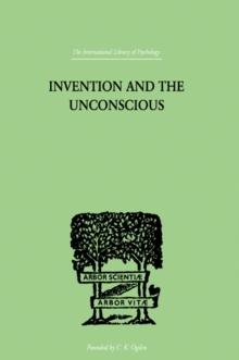 Invention And The Unconscious