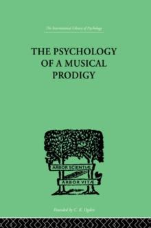 The Psychology of a Musical Prodigy