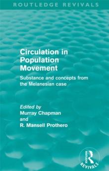 Circulation in Population Movement (Routledge Revivals) : Substance and concepts from the Melanesian case