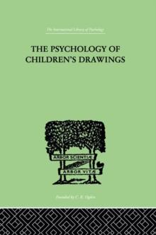 The Psychology of Children's Drawings : From the First Stroke to the Coloured Drawing