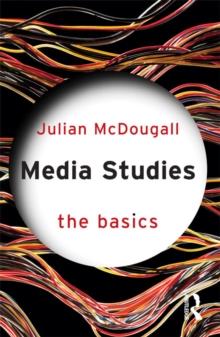 Media Studies: The Basics