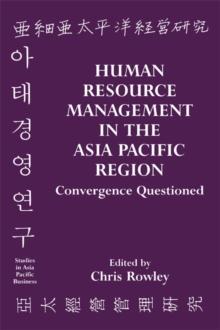 Human Resource Management in the Asia-Pacific Region : Convergence Revisited