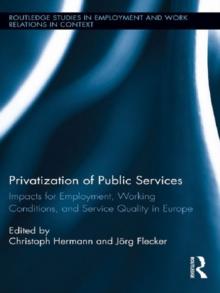 Privatization of Public Services : Impacts for Employment, Working Conditions, and Service Quality in Europe