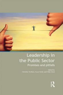 Leadership in the Public Sector : Promises and Pitfalls