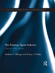 The Fantasy Sport Industry : Games within Games