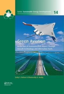 Green Aviation : Reduction of Environmental Impact Through Aircraft Technology and Alternative Fuels