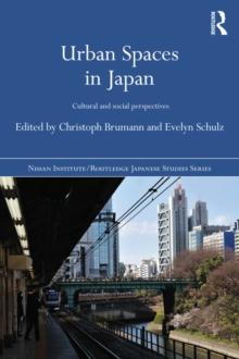 Urban Spaces in Japan : Cultural and Social Perspectives