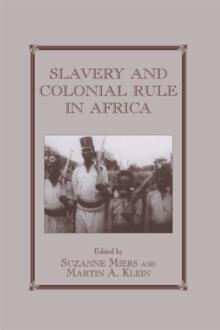 Slavery and Colonial Rule in Africa