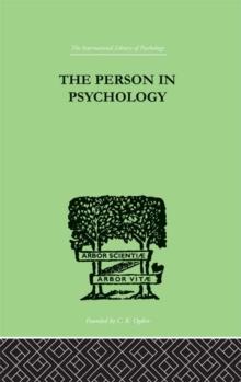 The Person In Psychology : REALITY OR ABSTRACTION