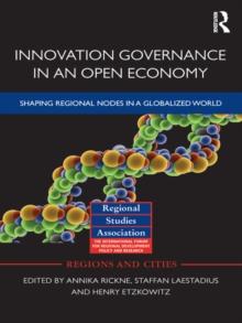 Innovation Governance in an Open Economy : Shaping Regional Nodes in a Globalized World