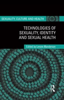 Technologies of Sexuality, Identity and Sexual Health