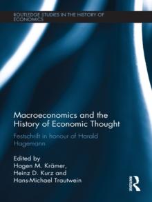 Macroeconomics and the History of Economic Thought : Festschrift in Honour of Harald Hagemann