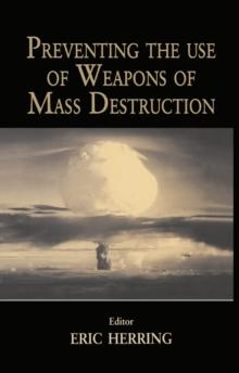 Preventing the Use of Weapons of Mass Destruction