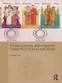 Ethnicization and Identity Construction in Malaysia