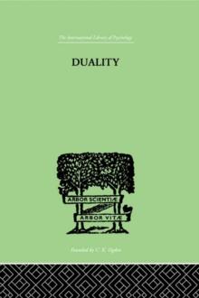 Duality : A STUDY IN THE PSYCHO-ANALYSIS OF RACE