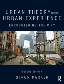 Urban Theory and the Urban Experience : Encountering the City