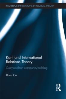 Kant and International Relations Theory : Cosmopolitan Community-building