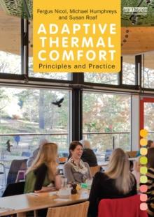 Adaptive Thermal Comfort: Principles and Practice