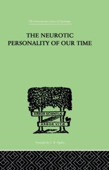 The Neurotic Personality Of Our Time