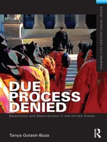 Due Process Denied: Detentions and Deportations in the United States