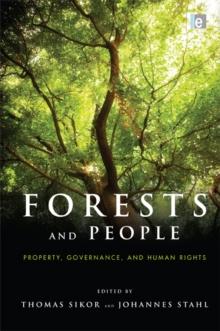 Forests and People : Property, Governance, and Human Rights