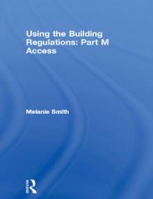 Using the Building Regulations: Part M Access