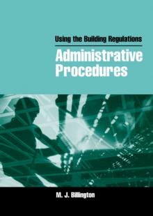 Using the Building Regulations: Administrative Procedures