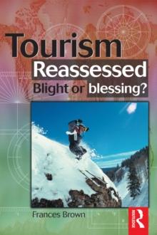 Tourism Reassessed: Blight or Blessing