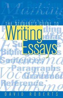 The Student's Guide to Writing Essays