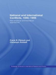 National and International Conflicts, 1945-1995 : New Empirical and Theoretical Approaches