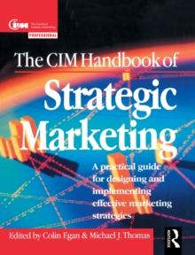 CIM Handbook of Strategic Marketing