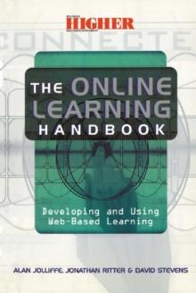 The Online Learning Handbook : Developing and Using Web-based Learning