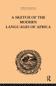 A Sketch of the Modern Languages of Africa: Volume I