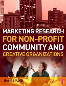 Marketing Research for Non-profit, Community and Creative Organizations