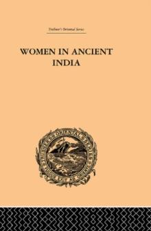 Women in Ancient India : Moral and Literary Studies