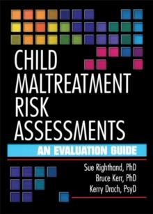 Child Maltreatment Risk Assessments : An Evaluation Guide