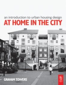 An Introduction to Urban Housing Design : AT HOME IN THE CITY