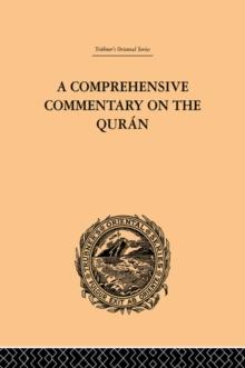 A Comprehensive Commentary on the Quran : Comprising Sale's Translation and Preliminary Discourse: Volume I