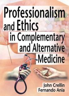 Professionalism and Ethics in Complementary and Alternative Medicine