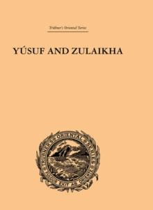 Yusuf and Zulaikha : A Poem by Jami