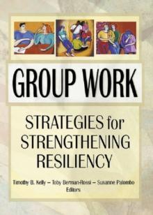 Group Work : Strategies for Strengthening Resiliency