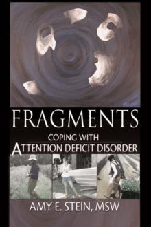 Fragments : Coping with Attention Deficit Disorder