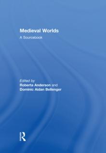 Medieval Worlds : A Sourcebook